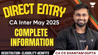 Direct Entry in CA Inter May 2025  StepbyStep  Ultimate Registration Guide  CA CS Shantam Gupta [upl. by Pattani122]