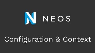 Neos Tutorial  Application Contexts amp Configuration [upl. by Notfa]