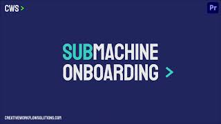 SubMachine  Onboarding amp Logging In [upl. by Byran752]