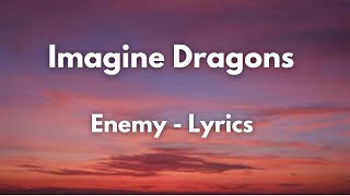 Imagine Dragons  Enemy lyrics [upl. by Ahsetal]