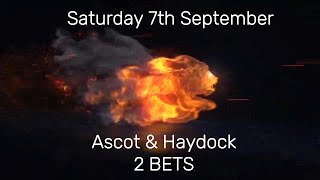 Ascot amp Haydock 2 Bets Saturday 7th September [upl. by Ulberto]