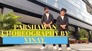 Parshawan  Harnoor  Official Video  Dance Choreography By Vinay  dance plus 6 audition [upl. by Aloel]