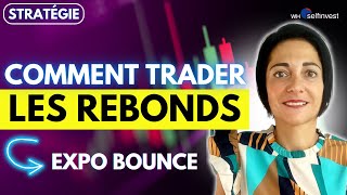 Trader les rebonds avec la stratégie Expo Bounce [upl. by Barling]