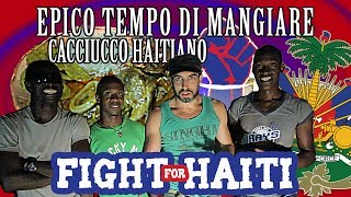 Epico Tempo di Mangiare  Cacciucco Haitiano SPECIALE HAITI [upl. by Dahc]