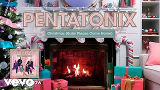 Pentatonix  Christmas Baby Please Come Home Yule Log Audio [upl. by Millhon]