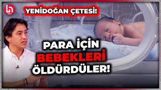 Yenidoğan çetesi skandalı Para için bebekleri nasıl öldürdüler Emrullah Erdinç Halk TVde anlattı [upl. by Orly944]