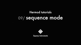 Hermod Tutorials — 09sequence mode [upl. by Arnold640]