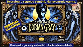 O Retrato de Dorian Gray A Obra Gótica que Você Precisa Ler oscarwilde amoler [upl. by Akena230]