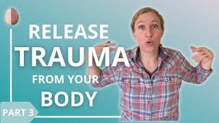 How to Release Trauma From Your Body [upl. by Nodmac]