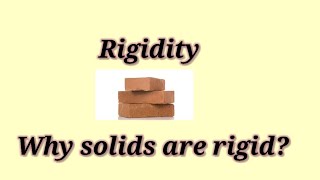 what is rigidity rigidity in solids  why solids are rigid [upl. by Ellora749]