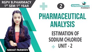 Lec 2  Estimation of Sodium Chloride  RGPV Pharmaceutical Analysis BPharmacy 1st Sem [upl. by Bourke330]