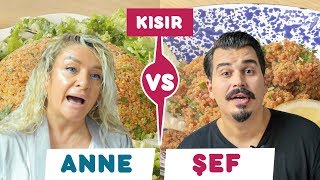 Anne vs Şef B3  Kimin Kısır Tarifi Daha Başarılı [upl. by Zitvaa]