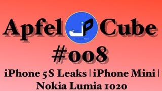 ApfelCube 008  iPhone 5S Leaks  iPhone Mini Nokia Lumia 1020 [upl. by Einnoc]