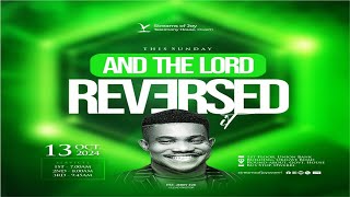 AND THE LORD REVERSED IT  SUNDAY SERVICE  13TH OCTOBER 2024 [upl. by Lorens]