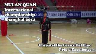 CHRYSTEL SWORD  MULAN QUAN international championship  Shanghai 20120705 [upl. by Gerianne872]