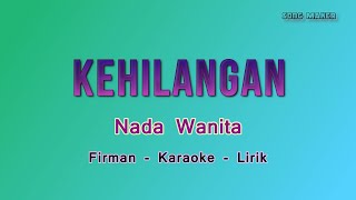 Karaoke Kehilangan Firman  Nada Wanita Cewek [upl. by Nicoli244]