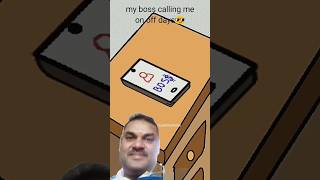 My Boss calling me on off day 🤣😂🤣😂⏩ funny shortvideo 4kmeme [upl. by Pyotr837]