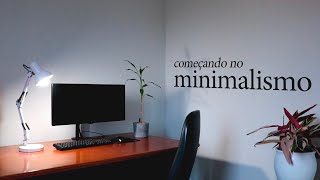 Começando uma vida minimalista 6 passos para iniciantes [upl. by Alliscirp]