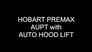 Hobart PREMAX AUPT with Auto Hood Lift and Vapostop [upl. by Hsemin]