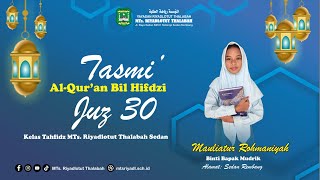 🔴LIVE STREAMING TASMI JUZ 30 KELAS VIII J MTs Riyadlotut Thalabah [upl. by Olegnad]