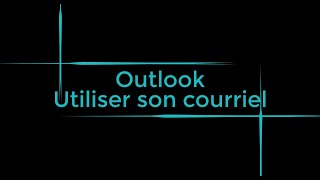 Courriel Outlook  Tutoriel pour les élèves [upl. by Scheer]