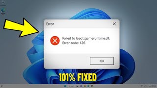 Fix Failed to load xgameruntimedll Error code  126 in Windows 11  10  How To Solve xgameruntime [upl. by Thebault]