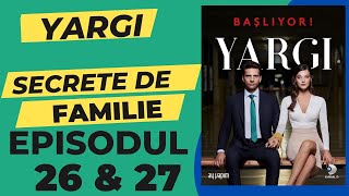 Yargi  Secrete de familie  Episodul 26 amp 27  Rezumat [upl. by Eolhc223]