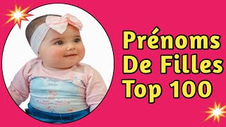 PRÉNOMS FILLES TENDANCE TOP 100 [upl. by Jolenta128]