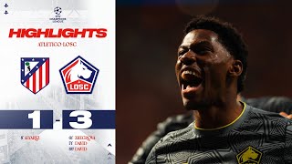 HIGHLIGHTS I Après le Real le LOSC bat lAtletico de Madrid 13 💥 [upl. by Adon69]