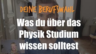 Berufswahl Studium Physik 16  Physik studieren  Was du damit machen kannst [upl. by Ahasuerus]