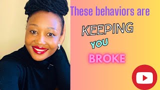 Behaviors that keep us broke [upl. by Woodberry]