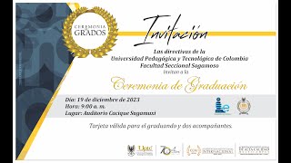 Ceremonia de Graduación Pregrado UPTC Facultad Seccional Sogamoso [upl. by Auberon]