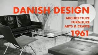 Danish Design 1961  Architecture furniture arts amp crafts [upl. by Divd]