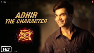 ADHIR THE CHARACTER  Rajkummar Rao  Fanney Khan  ►MOVIE IN CINEMAS [upl. by Landahl123]