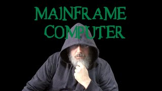 Mainframe Computer [upl. by Caterina]