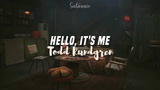 Hello Its me  Todd Rundgren lyricsletra [upl. by Alasteir199]