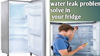 Fridge water leaking problem solve just in 2 minutes Fridge leaking water how to solve [upl. by Rajiv]