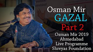 Osman Mir 2K20  Ahmedabad  Live Programme  Shreyas Foundation  Part 2 [upl. by Endo]