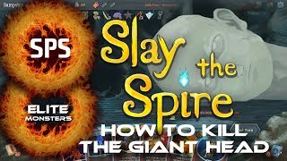 Slay The Spire  How to defeat The Giant Head  Elite Monsters and Bosses Guide Ep 11 [upl. by Enneicul]