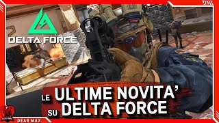 Delta Force ► Le Ultime NOVITA [upl. by Genny]