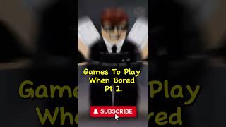 Roblox Games to play when bored roblox [upl. by Aynodal]