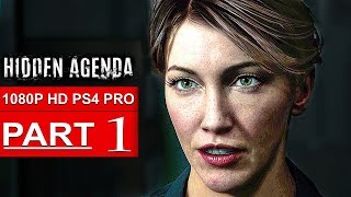 HIDDEN AGENDA Gameplay Walkthrough Part 1 1080p HD PS4 PRO  No Commentary FULL GAME [upl. by Pallua]