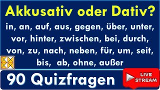 90 Quizsätze zu Präpositionen mit Akkusativ undoder Dativ  Livestreaming 16092023 [upl. by Atis]