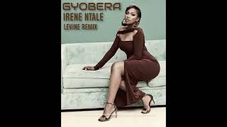 GYOBERA BY IRENE NTALE  LEVINE REMIXIreneNtaleNtalemusic SwangzAvenue [upl. by Eelyab427]