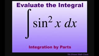 Evaluate the Integral sin2 x dx using Integration by Parts [upl. by Nahttam784]