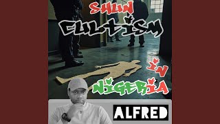 Shun Cultism In Nigeria [upl. by Shanly680]