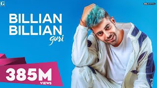 Guri  Billian Billian Official Video Sukhe  Satti Dhillon  Punjabi Song  GK Digital  Geet MP3 [upl. by Eduino709]