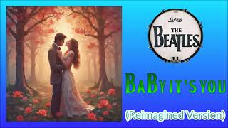 Baby Its You  The Beatles  Reimagined Version 2 by The UpBeats [upl. by Larimor552]