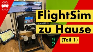 Flugtraining zu Hause Mein ultimatives FlugsimulatorSetup Teil 1 [upl. by Pincus]