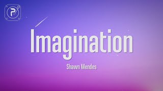 Shawn Mendes  Imagination Lyrics [upl. by Mayap]